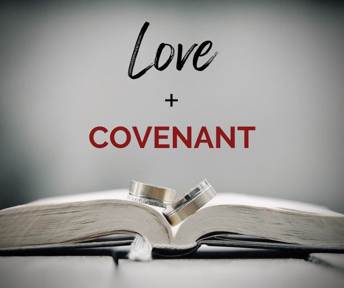 Love & Covenant