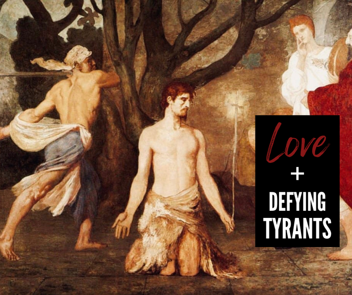 Love & Saint Valentine Defying Tyrants