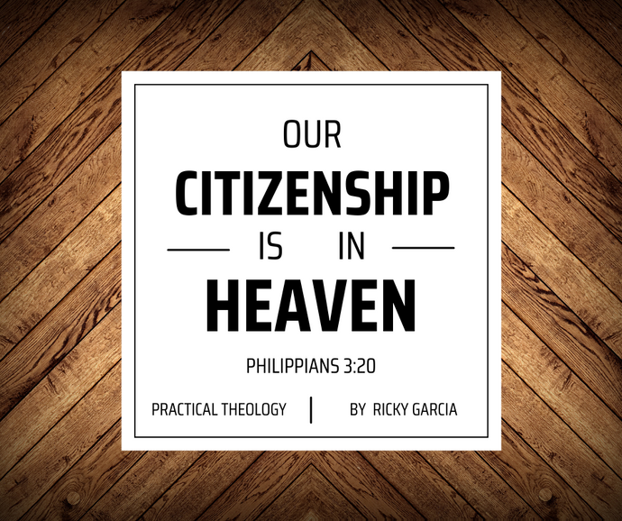 Our Citizenship is in Heaven